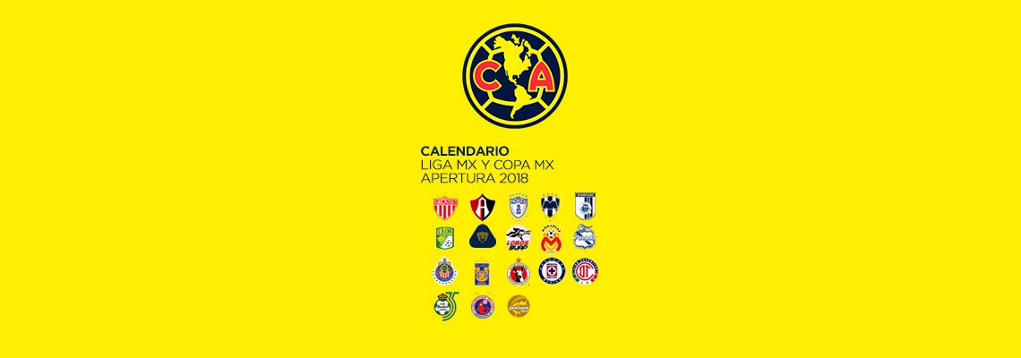 Calendario Club América | Liga MX y Copa MX AP2018